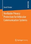 Verifiable Privacy Protection for Vehicular Communication Systems