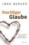 Stachliger Glaube