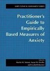 Practitioner's Guide to Empirically Based Measures of Anxiety