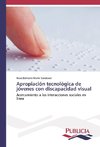 Apropiación tecnológica de jóvenes con discapacidad visual