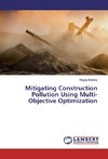 Mitigating Construction Pollution Using Multi-Objective Optimization
