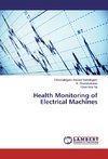 Health Monitoring of Electrical Machines