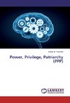 Power, Privilege, Patriarchy (PPP)