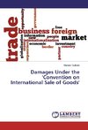 Damages Under the 'Convention on International Sale of Goods'