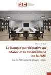 La banque participative au Maroc et le financement de la PME