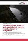 Profesionales ante la vulnerabilidad social, institucional y subjetiva