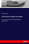 The Relation of Ethics to Religion