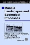 Mosaic Landscapes and Ecological Processes