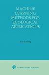 Machine Learning Methods for Ecological Applications