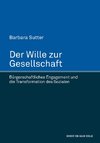 Der Wille zur Gesellschaft