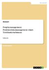 Projektmanagement. Produktrisikomanagement eines Textilunternehmens