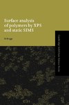 Surface Analysis of Polymers by XPS and Static Sims