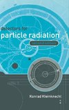 Detectors for Particle Radiation