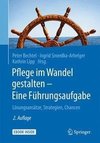 Pflege im Wandel gestalten - Eine Führungsaufgabe