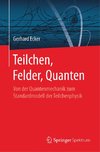 Teilchen, Felder, Quanten