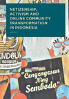 Netizenship, Activism and Online Community Transformation in Indonesia