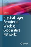 Physical Layer Security in Wireless Cooperative Networks