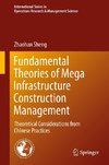 Fundamental Theories of Mega Infrastructure Construction Management