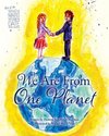 We Are from One Planet