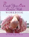 The Create Your Own Cancer Path Workbook