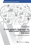 A new generic Approach for Web based Dashboard Solutions