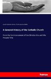 A General History of the Catholic Church