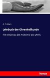 Lehrbuch der Ohrenheilkunde