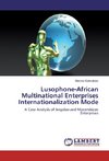 Lusophone-African Multinational Enterprises Internationalization Mode