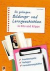 So gelingen Bildungs- und Lerngeschichten in Kita und Krippe