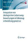 Integration von ökologischen Lebenswegbewertungen in Fahrzeugentwicklungsprozesse