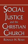 SOCIAL JUSTICE AND THE CHRISTIAN CHURCH