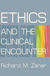 ETHICS AND THE CLINICAL ENCOUNTER