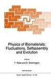 Physics of Biomaterials: Fluctuations, Selfassembly and Evolution