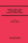 Mining Very Large Databases with Parallel Processing