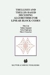 Trellises and Trellis-Based Decoding Algorithms for Linear Block Codes