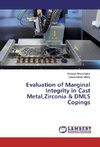 Evaluation of Marginal Integrity in Cast Metal,Zirconia & DMLS Copings