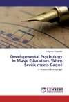 Developmental Psychology in Music Education: When sevcík meets Gagné