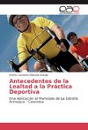 Antecedentes de la Lealtad a la Práctica Deportiva