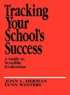 Herman, J: Tracking Your School's Success