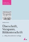 Überschrift, Vorspann, Bildunterschrift