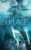 Under your Surface