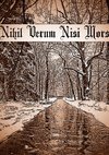 Nihil Verum Nisi Mors