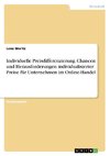 Individuelle Preisdifferenzierung. Chancen und Herausforderungen individualisierter Preise für Unternehmen im Online-Handel