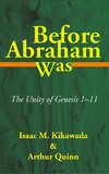 BEFORE ABRAHAM WAS