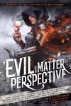 Evil is a Matter of Perspective