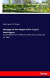 Message of the Mayor of the City of Washington