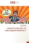 Jusqu'où peut aller un maire populo-affairiste ?