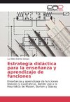 Estrategia didáctica para la enseñanza y aprendizaje de funciones