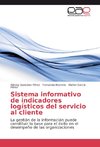 Sistema informativo de indicadores logísticos del servicio al cliente