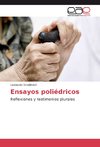 Ensayos poliédricos